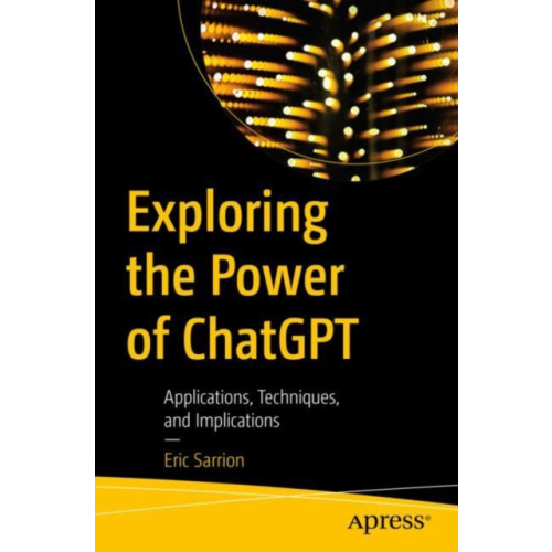 APress Exploring the Power of ChatGPT (häftad, eng)