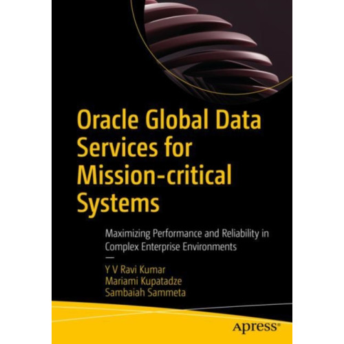 APress Oracle Global Data Services for Mission-critical Systems (häftad, eng)