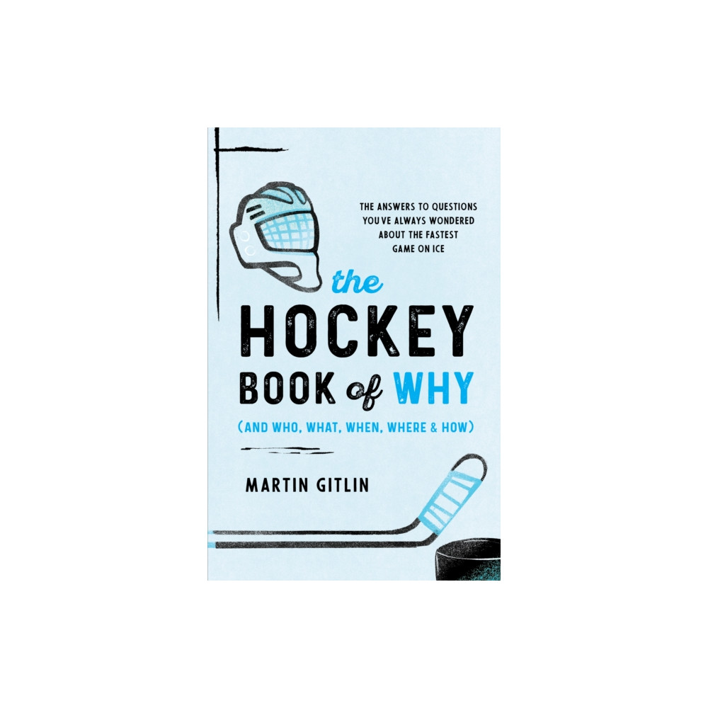 Produktbild för The Hockey Book of Why (and Who, What, When, Where, and How) (häftad, eng)