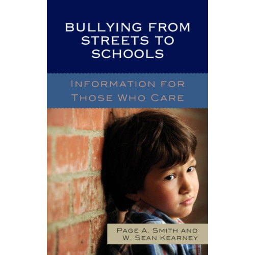 Rowman & littlefield Bullying from Streets to Schools (inbunden, eng)