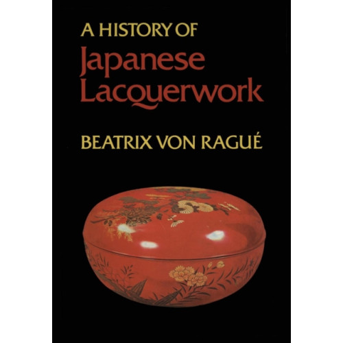 University of Toronto Press A History of Japanese Lacquerwork (häftad, eng)