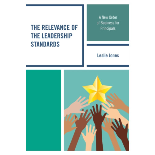 Rowman & littlefield The Relevance of the Leadership Standards (inbunden, eng)