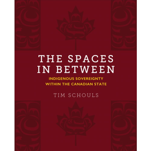 University of Toronto Press The Spaces In Between (häftad, eng)