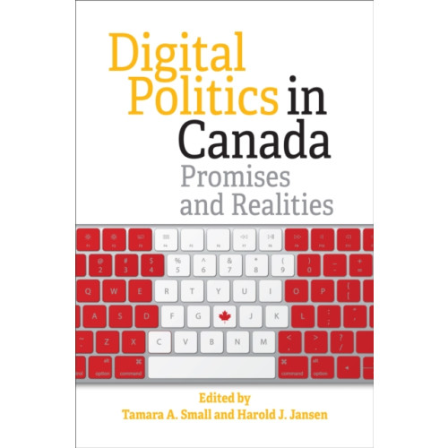 University of Toronto Press Digital Politics in Canada (häftad, eng)