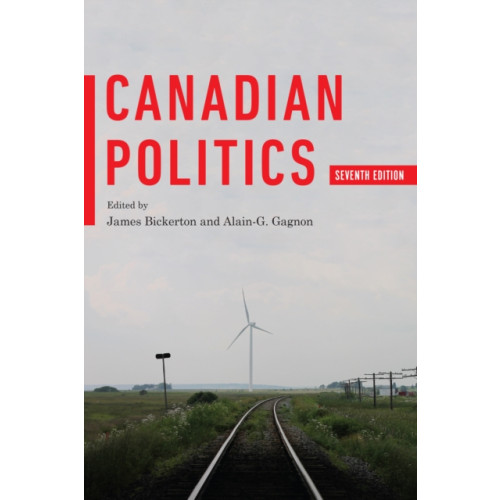 University of Toronto Press Canadian Politics, Seventh Edition (häftad, eng)