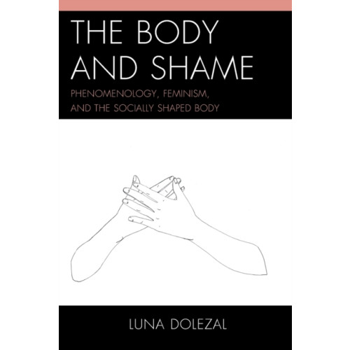 Lexington books The Body and Shame (häftad, eng)