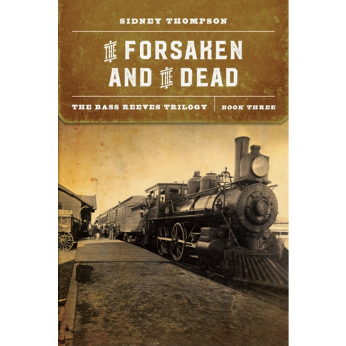 University of Nebraska Press The Forsaken and the Dead (häftad, eng)