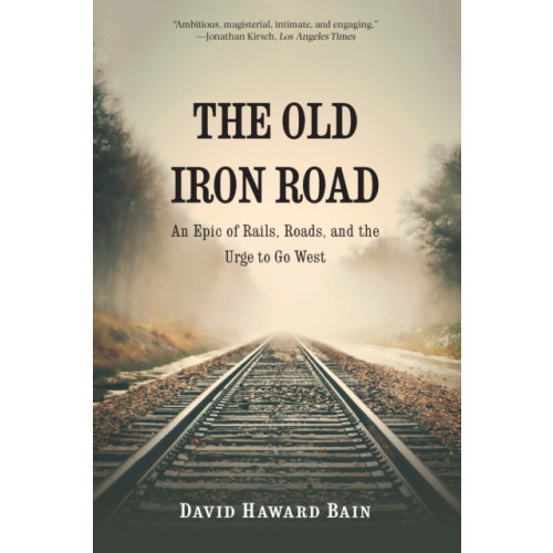 University of Nebraska Press The Old Iron Road (häftad, eng)