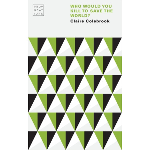 University of Nebraska Press Who Would You Kill to Save the World? (häftad, eng)