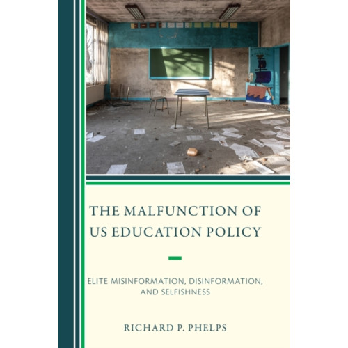 Rowman & littlefield The Malfunction of US Education Policy (häftad, eng)