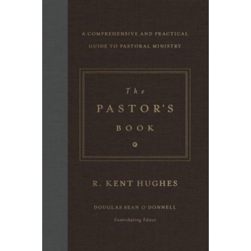 Crossway Books The Pastor's Book (inbunden, eng)