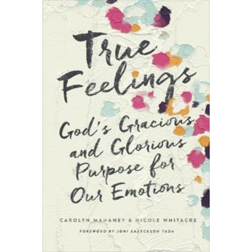Crossway Books True Feelings (häftad, eng)