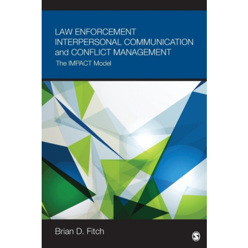 Sage publications inc Law Enforcement Interpersonal Communication and Conflict Management (häftad, eng)