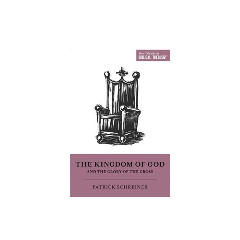 Produktbild för The Kingdom of God and the Glory of the Cross (häftad, eng)