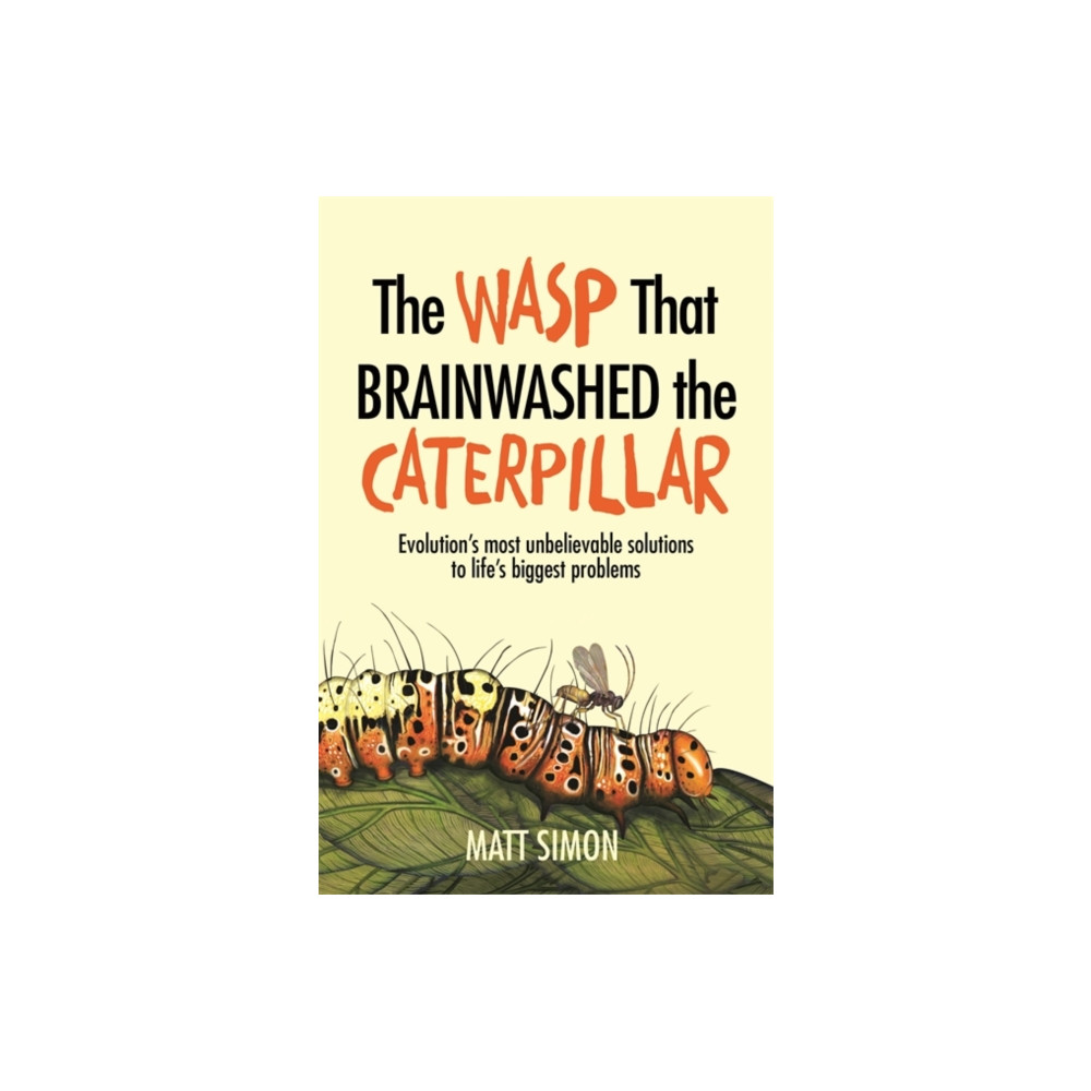 Produktbild för The Wasp That Brainwashed the Caterpillar (häftad, eng)