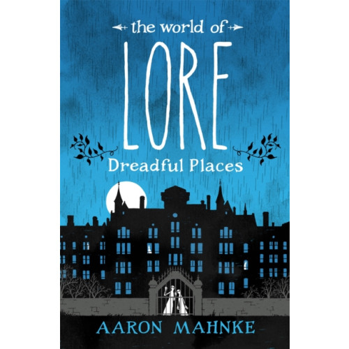 Headline Publishing Group The World of Lore, Volume 3: Dreadful Places (häftad, eng)