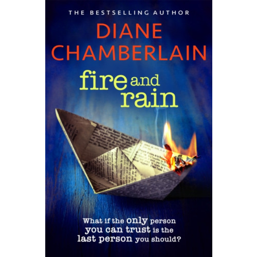 Headline Publishing Group Fire and Rain: A scorching, page-turning novel you won't be able to put down (häftad, eng)