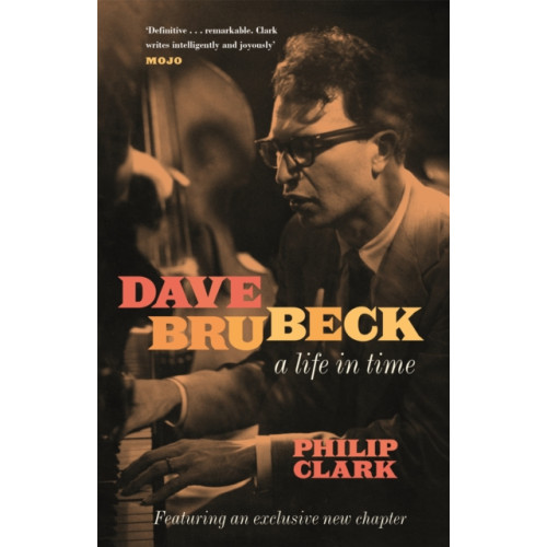 Headline Publishing Group Dave Brubeck: A Life in Time (häftad, eng)