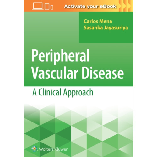 Lippincott Williams and Wilkins Peripheral Vascular Disease: A Clinical Approach (häftad, eng)