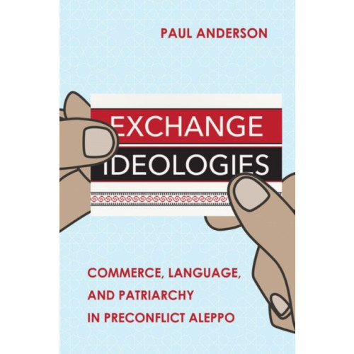 Cornell University Press Exchange Ideologies (inbunden, eng)
