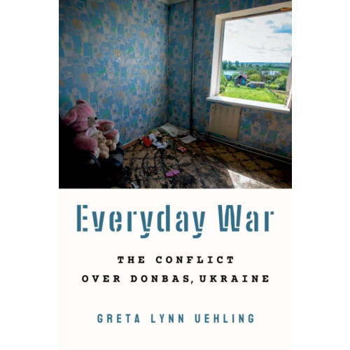 Cornell University Press Everyday War (häftad, eng)