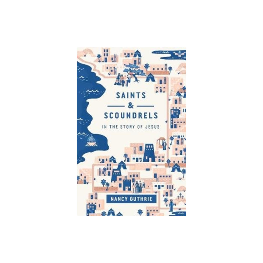 Produktbild för Saints and Scoundrels in the Story of Jesus (häftad, eng)