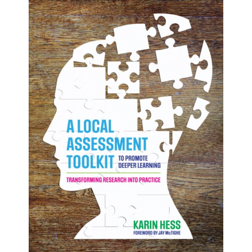 Sage publications inc A Local Assessment Toolkit to Promote Deeper Learning (häftad, eng)