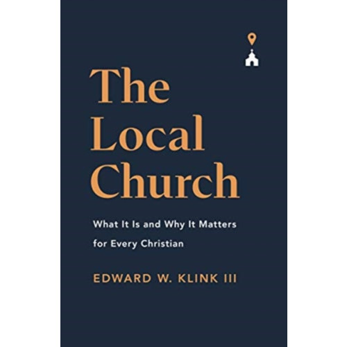 Crossway Books The Local Church (häftad, eng)