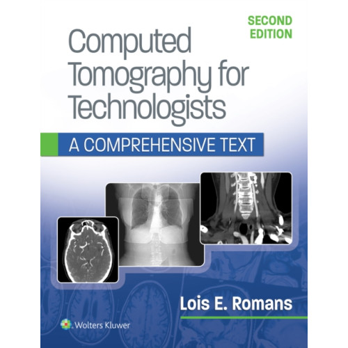 Lippincott Williams and Wilkins Computed Tomography for Technologists: A Comprehensive Text (häftad, eng)