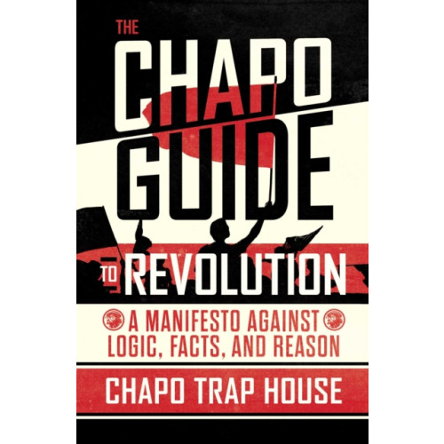 Atria Books The Chapo Guide to Revolution (häftad, eng)