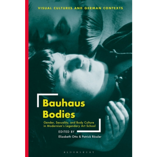 Bloomsbury Publishing PLC Bauhaus Bodies (häftad, eng)