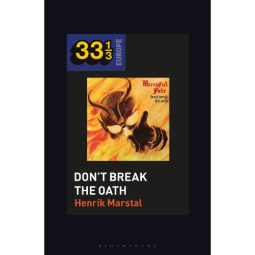 Bloomsbury Publishing PLC Mercyful Fate's Don't Break the Oath (häftad, eng)