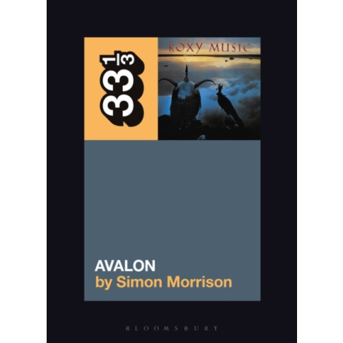 Bloomsbury Publishing PLC Roxy Music's Avalon (häftad, eng)