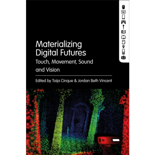 Bloomsbury Publishing PLC Materializing Digital Futures (inbunden, eng)