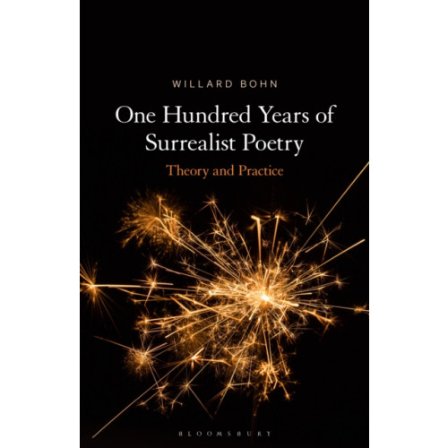 Bloomsbury Publishing PLC One Hundred Years of Surrealist Poetry (inbunden, eng)