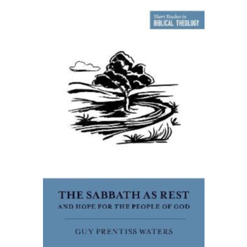 Crossway Books The Sabbath as Rest and Hope for the People of God (häftad, eng)