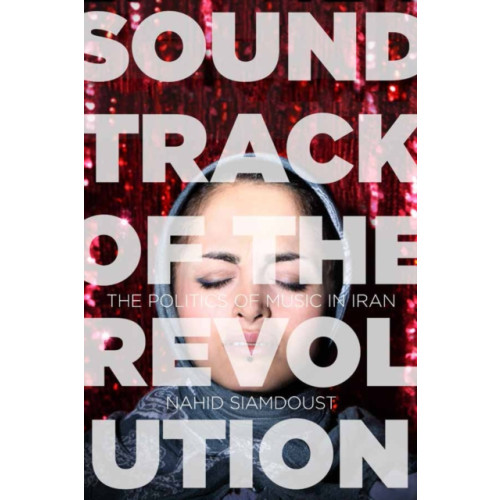 Stanford university press Soundtrack of the Revolution (häftad, eng)