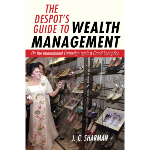 Cornell University Press The Despot's Guide to Wealth Management (inbunden, eng)