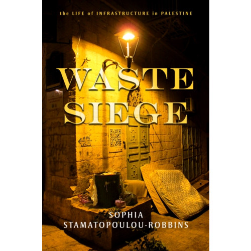 Stanford university press Waste Siege (häftad, eng)