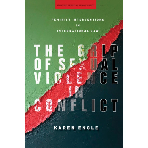 Stanford university press The Grip of Sexual Violence in Conflict (häftad, eng)