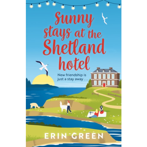 Headline Publishing Group Sunny Stays at the Shetland Hotel (häftad, eng)