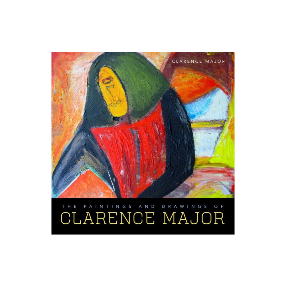 Produktbild för The Paintings and Drawings of Clarence Major (inbunden, eng)