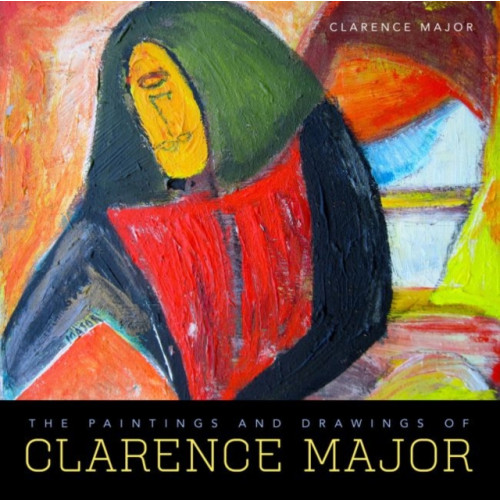 University Press of Mississippi The Paintings and Drawings of Clarence Major (inbunden, eng)
