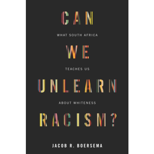 Stanford university press Can We Unlearn Racism? (häftad, eng)