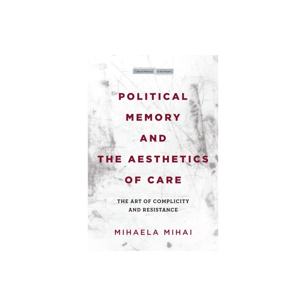 Produktbild för Political Memory and the Aesthetics of Care (häftad, eng)