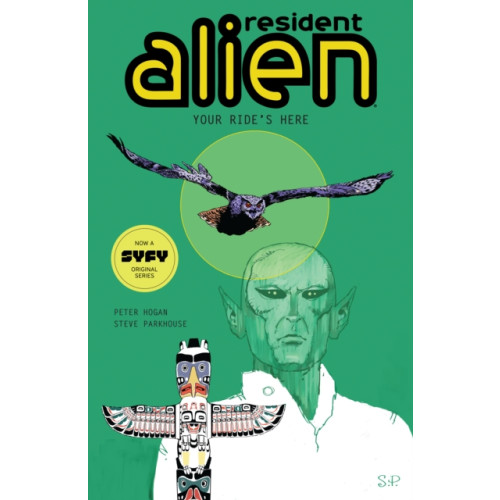 Dark Horse Comics,U.S. Resident Alien Volume 6: Your Ride's Here (häftad, eng)