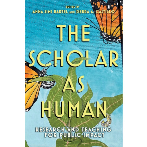 Cornell University Press The Scholar as Human (häftad, eng)