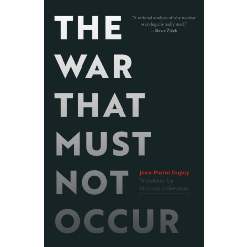 Stanford university press The War That Must Not Occur (inbunden, eng)