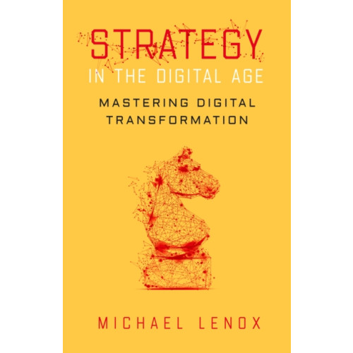 Stanford university press Strategy in the Digital Age (inbunden, eng)