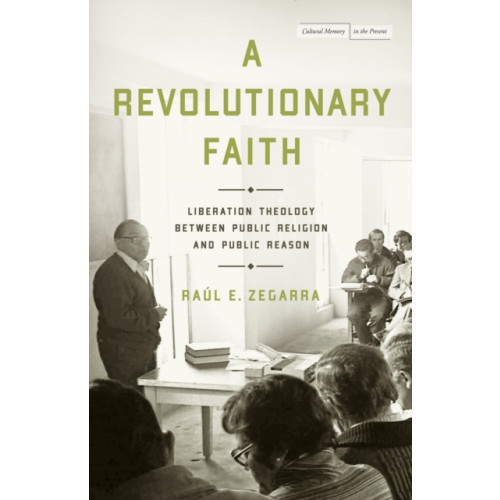 Stanford university press A Revolutionary Faith (inbunden, eng)